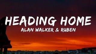 Alan Walker & Ruben - Heading Home [Lyrics]