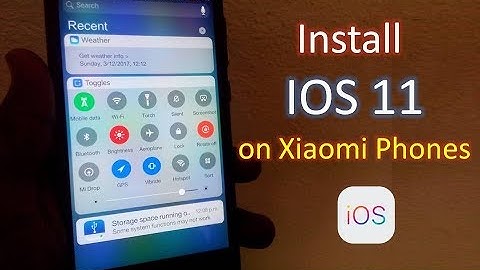 Install IOS 11 on Xiaomi Phones Without Root 2018