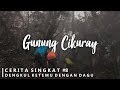 Hampir Menyerah (Gunung Cikuray via Bayongbong)