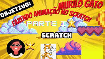 tutorial de como fazer uma animação no scratch parte 1