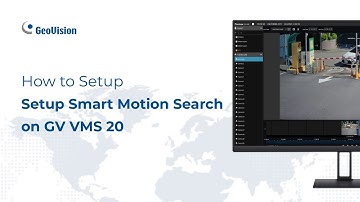 How to Setup Smart Motion Search on GV VMS 20 | GeoVision Technical Support
