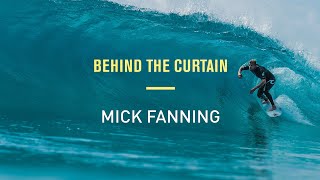 Behind The Curtain - Mick Fanning