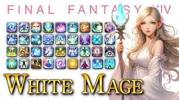 FFXIV: White Mage Lv.1 to 100 - A Hopeful Healer