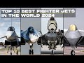 Top 10 best fighter jets in the world 2024