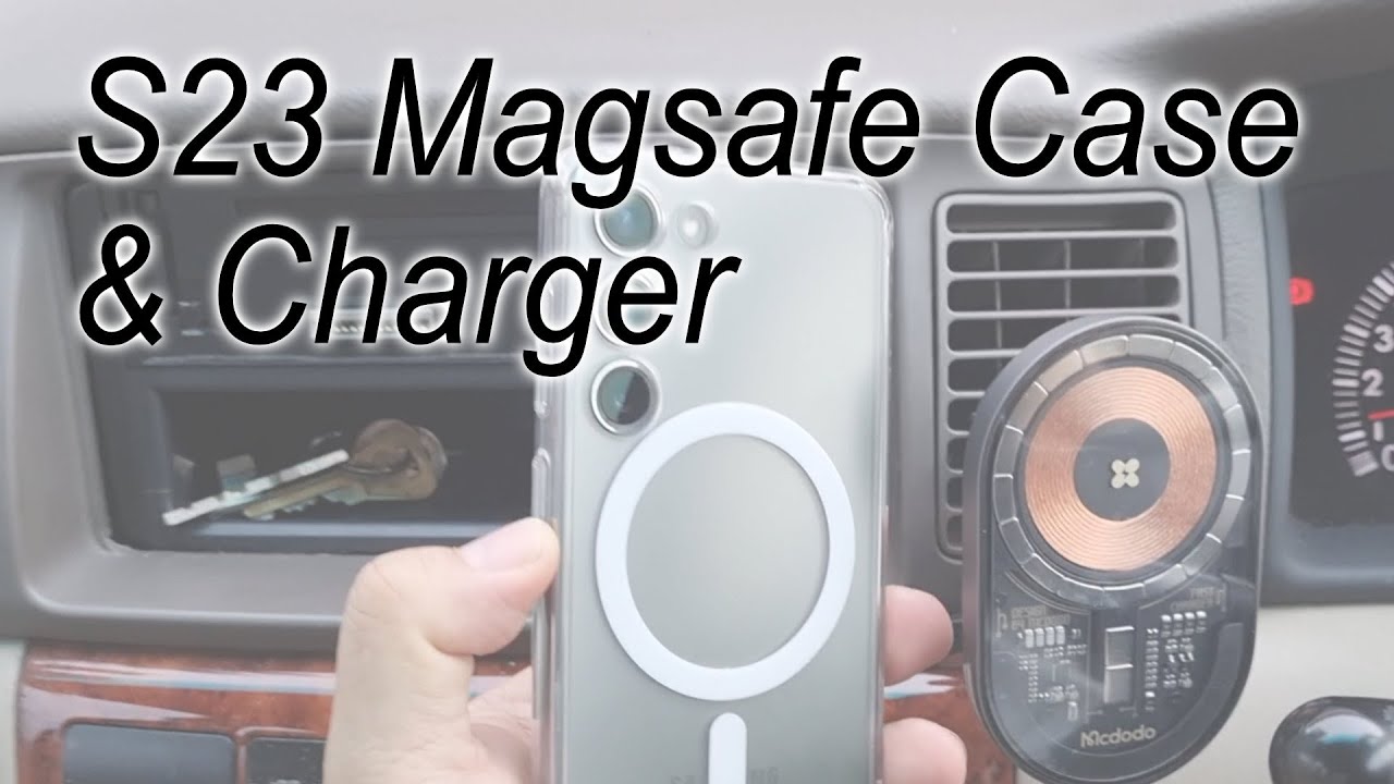 Samsung Galaxy S23 Magsafe Case & Wireless Charger Car Mount 