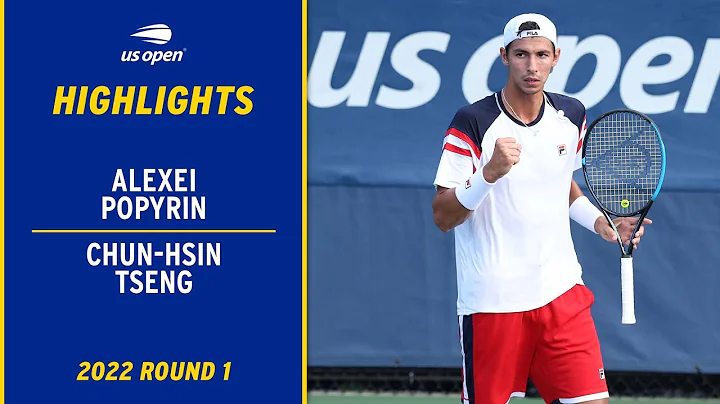 Alexei Popyrin vs. Chun-hsin Tseng Highlights | 2022 US Open Round 1
