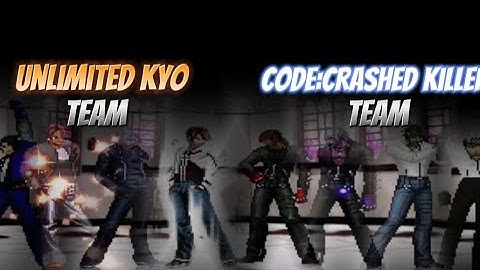 [ KOF Touhou Project ] Unlimited Kyo Team VS Code Crashed Killer Team