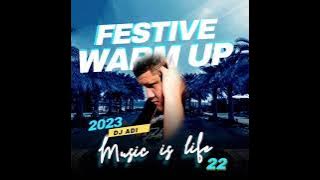 Dj AdI Music Is Life 22(Festive Warm Up) 🔥 📛
