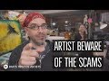 Artist Beware Of The Scams - Scams To Watch Out For - Tips For Artists