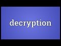 Decryption Explained 🔓
