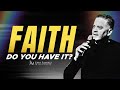 Do you have faith