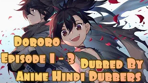Dororo Episode 1 - 3 Hindi Dubbed By Anime Hindi Dubbers.