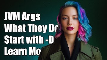 Understanding JVM Arguments: Why Do They Start with 