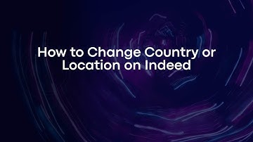 How to Change Country or Location on Indeed