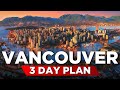 Great 3 day plan in vancouver  travel guide  travel to canada