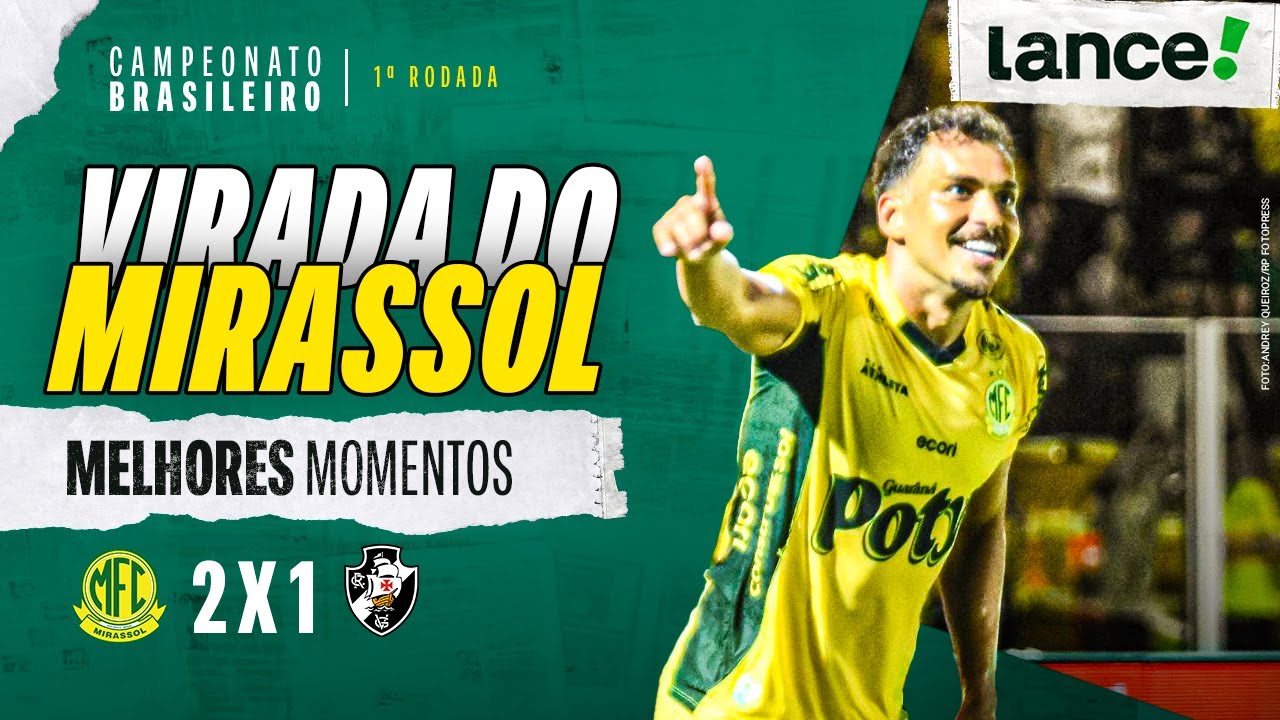 MIRASSOL 2 x 1 VASCO - MELHORES MOMENTOS - 1ª RODADA - CAMPEONATO ...