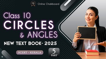 Class 10 | MATHS - Chapter 2 | CIRCLES AND ANGLES - Part 5 | State Syllabus New Text Book | 2025