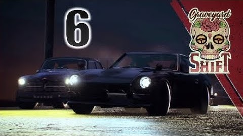 Need for speed payback | Part 6 : The Graveyard Shift
