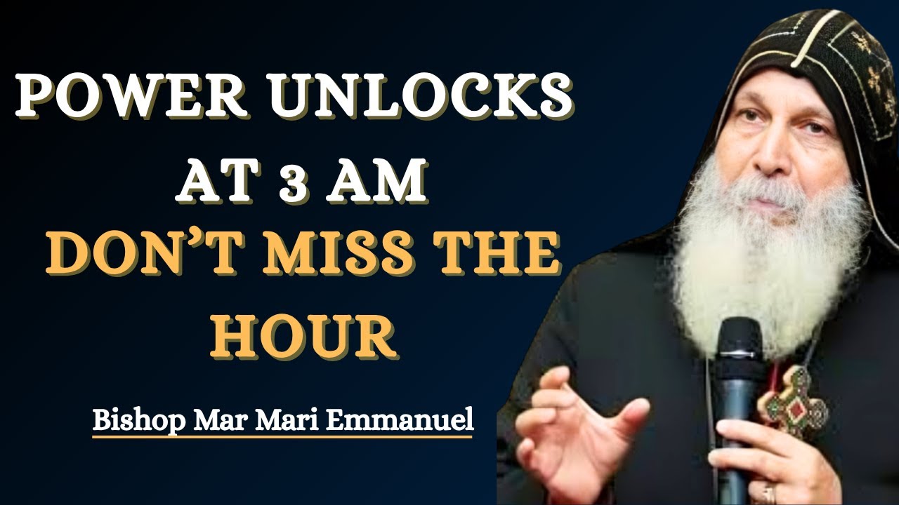 GOD SAID: YOUR REAL POWER WILL BE UNLOCKED AT 3AM — STAY READY | Bishop Mar Mari Emmanuel Sermon