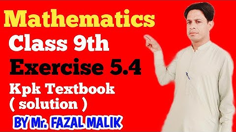 Exercise 5.4 unit 5 class 9th Factorization solution full concept kpk textbook.