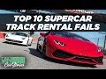 Top 10 Supercar Track Rental Fails