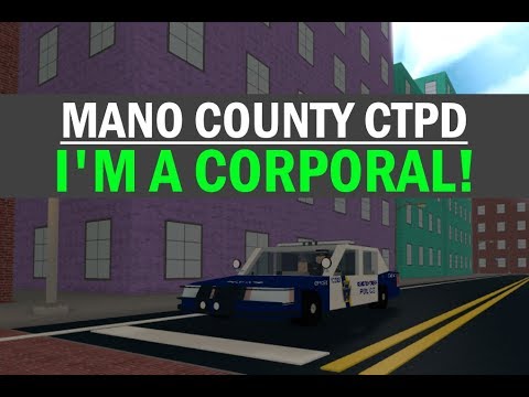 Roblox Mano County Ctpd 9 I M A Corporal Youtube - roblox mano county