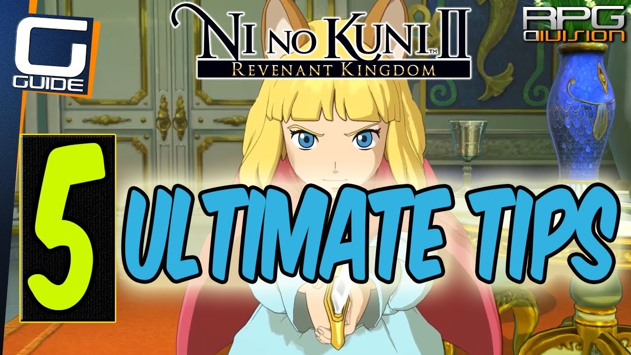 NI NO KUNI 2 5 ULTIMATE TIPS FOR BEGINNERS YouTube