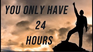 Best Short Motivational Speech Video - You have 24 HOURS