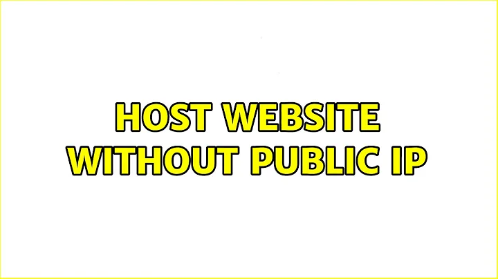 Ubuntu: Host website without public IP (3 Solutions!!)