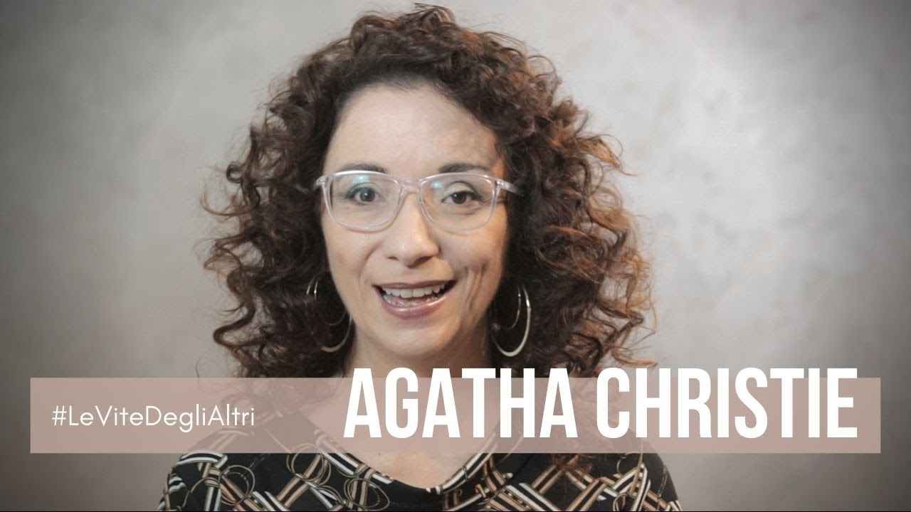 Agatha Christie -  Le Vite Degli Altri