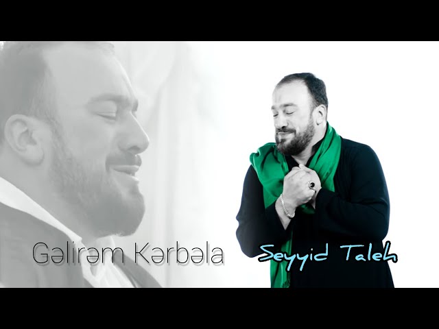 Seyyid Taleh Boradigahi - Gelirem Kerbela - Meherrem ayi ucun - 2019 HD (Official Video) class=