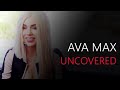 Ava max  uncovered