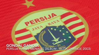 Persija Harus Menang - Gondal Gandul