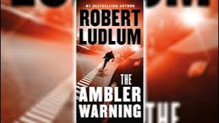 The Ambler Warning by Robert Ludlum | Audiobooks Full Length