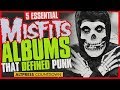 MISFITS: 5 Essential Albums That Practically Defined Punk