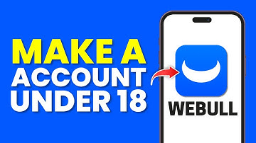 How To Make A Webull Account Under 18 (Full Guide)