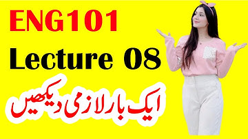 ENG101 Lecture 8 / VU Short Lecture / Eng101 VU Short Lecture 8 ( English Comprehension Lecture 8