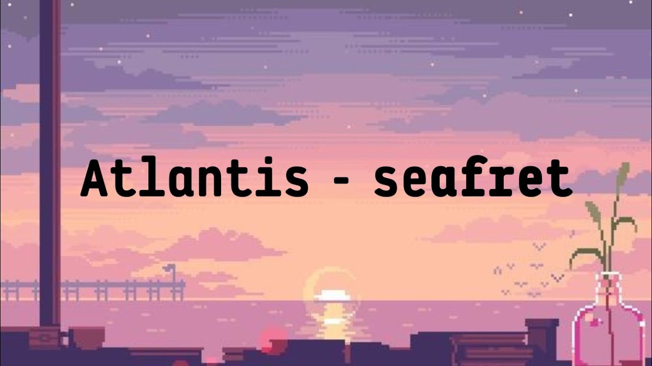 Atlantis Seafret Lirik Lyrics YouTube Atlantis seafret lirik lyrics youtube