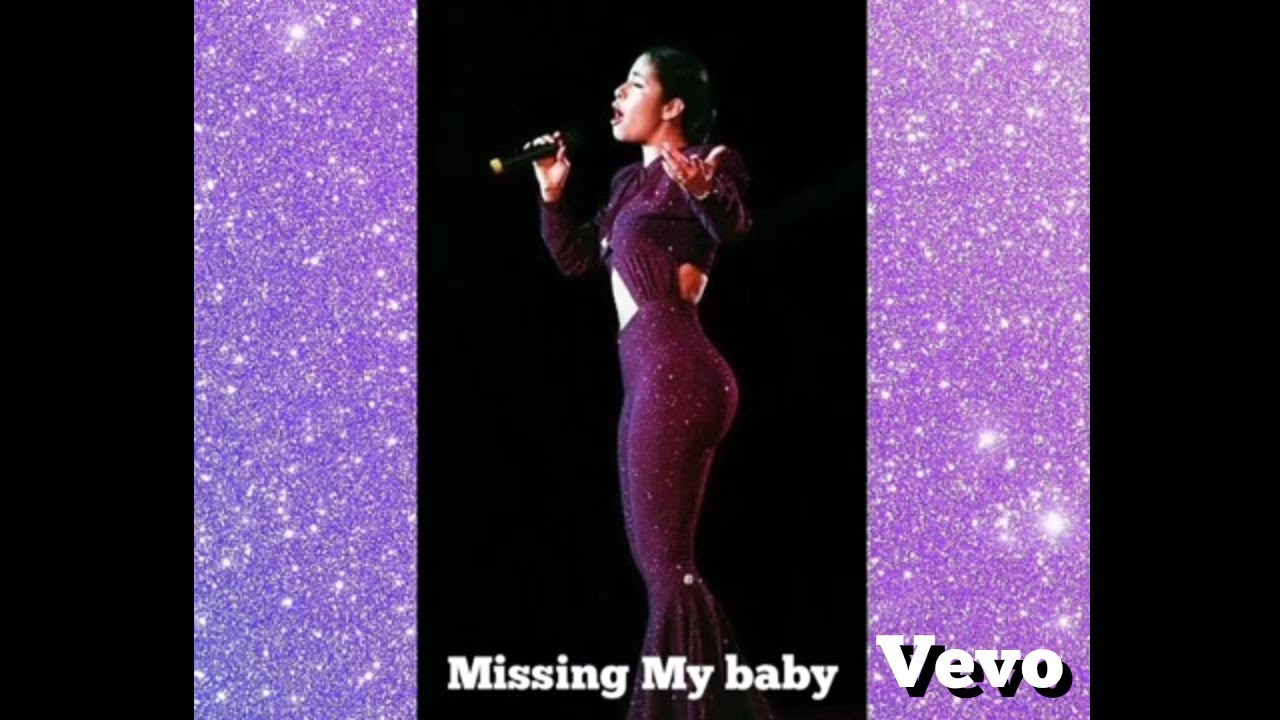 Selena- Missing My baby