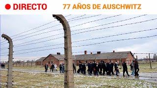 77º ANIVERSARIO de la LIBERACIÓN de AUSCHWITZ | RTVE Noticias