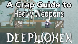 A Crap Guide To Heavy Weapons | Roblox Deepwoken (Outdated)