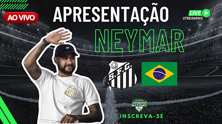 AO VIVO NEYDAY  APRESENTAÇÃO OFICIAL DE NEYMAR NO SANTOS  NEYMAR'S PRESENTATION IN SANTOS