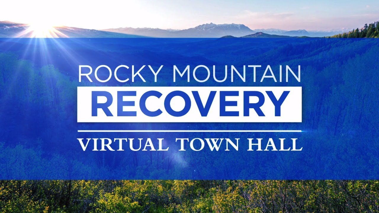 Rocky Mountain Recovery: Virtual Town Hall - YouTube