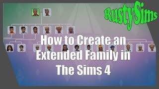 How To Create an Extended Family in The Sims 4 | Part 1 of 3
