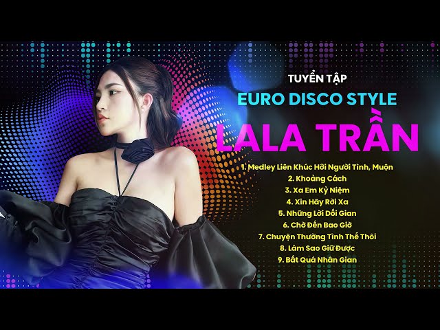 LK MUỘN, HỠI NGƯỜI TÌNH DISCO - LaLa Trần COVER x Petersounds Remix - Modern Talking Style class=