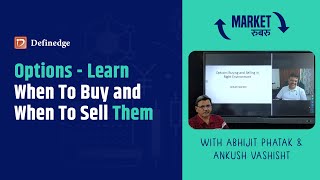 Options  learn when to buy and when to sell them | #Marketरुबरु | Abhijit Phatak | Ankush Vashisht