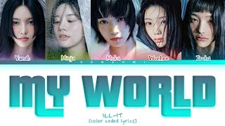 ILLIT 'My World' Lyrics (아일릿 'My World' 가사) (Color coded lyrics)