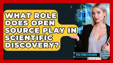 What Role Does Open Source Play In Scientific Discovery? - Tech Terms Explained