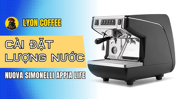 Cài đặt setup lượng nước máy pha cafe Nuova Simonelli Appia Life 1 group