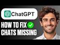 How To Fix ChatGPT Chats Missing (Full Guide 2026)
